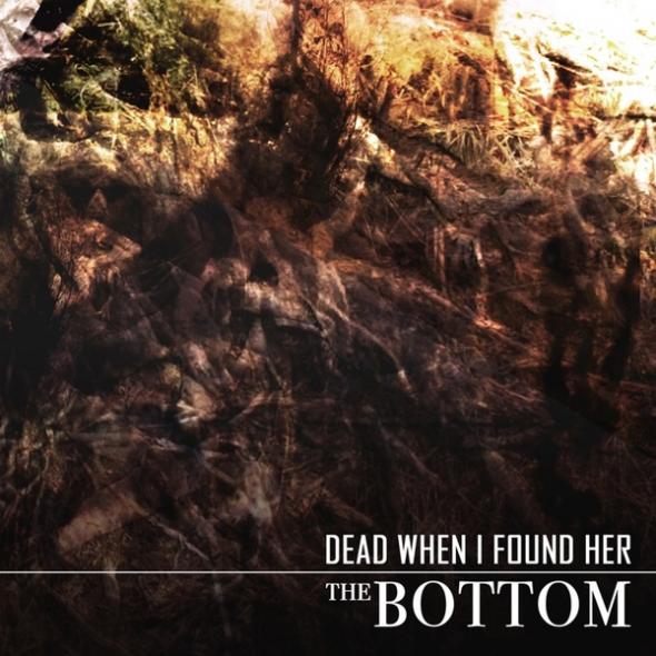 Dead When I Found Her - The Bottom (EP) (2015) Album Info