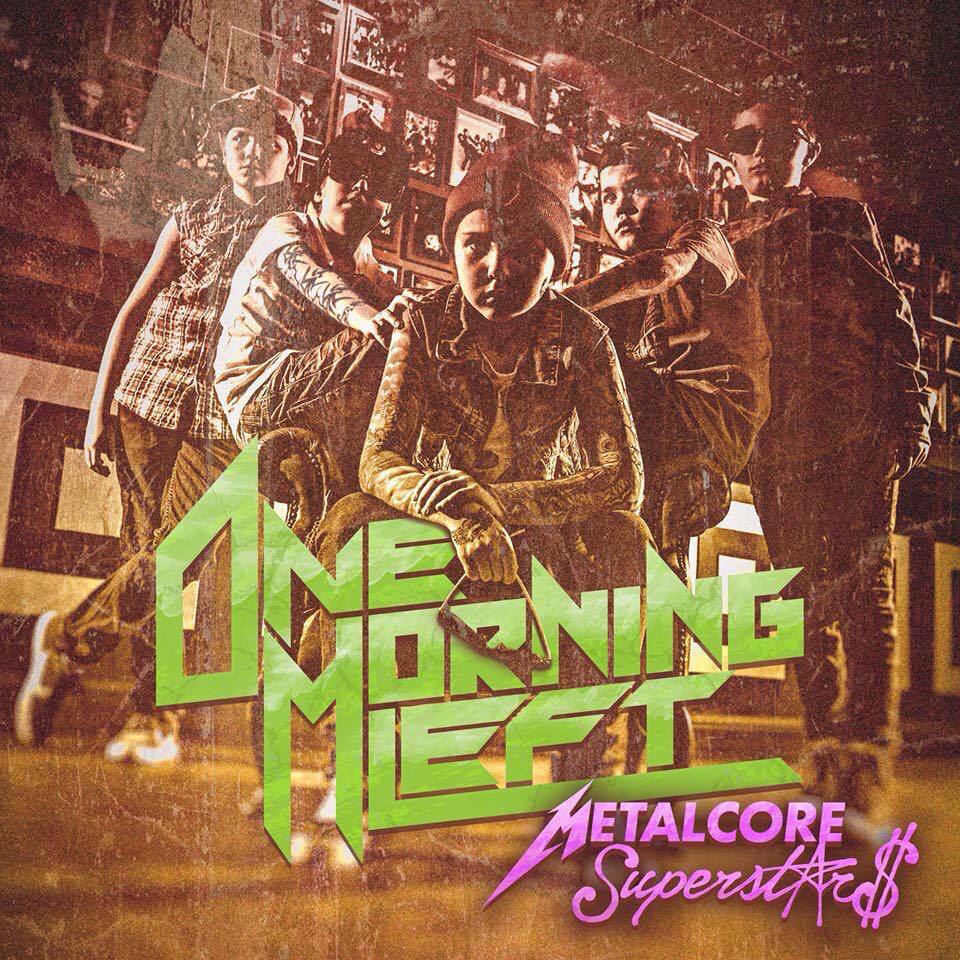One Morning Left - Metalcore Superstar (2015) Album Info