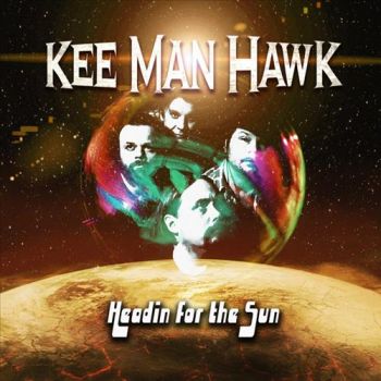 Kee Man Hawk - Headin For The Sun (2015) Album Info