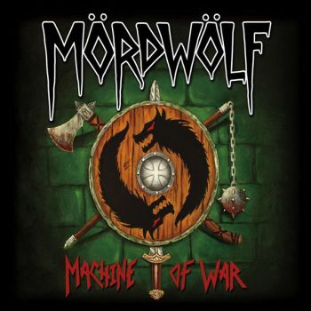 M&#246;rdw&#246;lf - Machine Of War (2015) Album Info