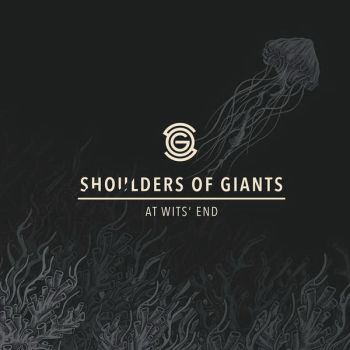 Shoulders Of Giants - At Wits' End (2015) Album Info