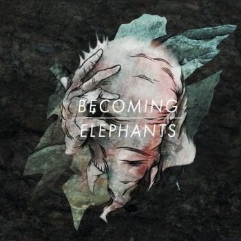 Becoming Elephants - Volume 1 (2015) Album Info