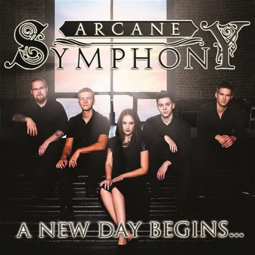 Arcane Symphony - A New Day Begins... (2015) Album Info