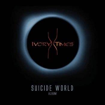 Ivory Times - Suicide World (2015) Album Info