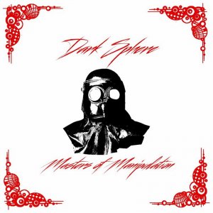 Dark Sphere - Masters Of Manipulation (2015) Album Info