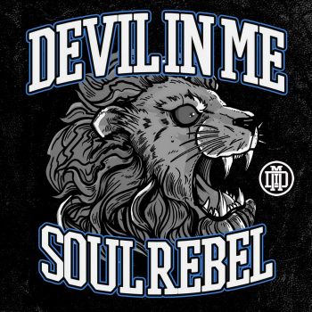 Devil In Me - Soul Rebel (2015) Album Info