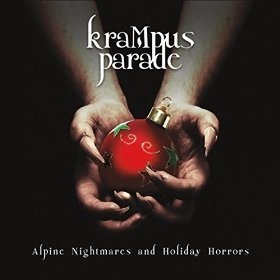 Krampus Parade - Alpine Nightmares And Holiday Horrors (2015) Album Info