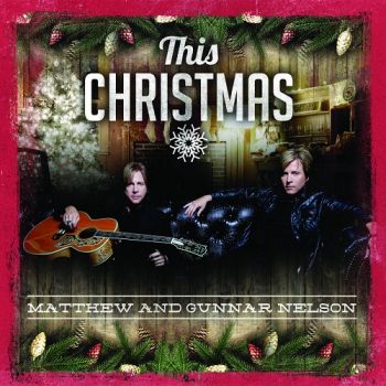 Matthew And Gunnar Nelson - This Christmas (2015) Album Info