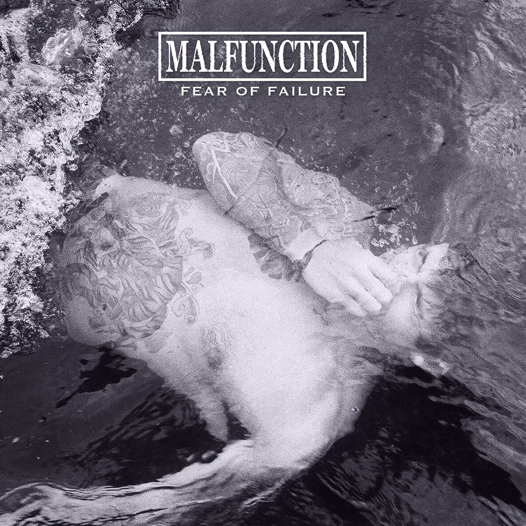 Malfunction - Fear Of Failure (2015) Album Info