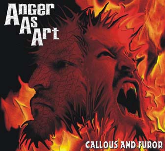 Anger As Art - Callous And Furor (2006) Album Info