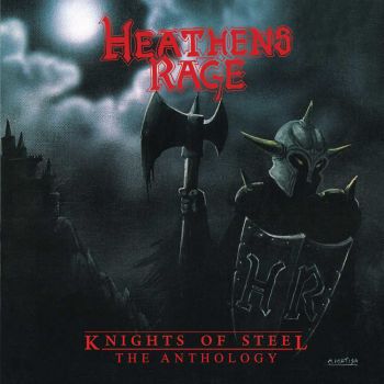 Heathen's Rage - Knights Of Steel: The Anthology (2015) Album Info