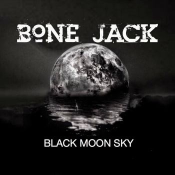 Bone Jack - Black Moon Sky (2015) Album Info