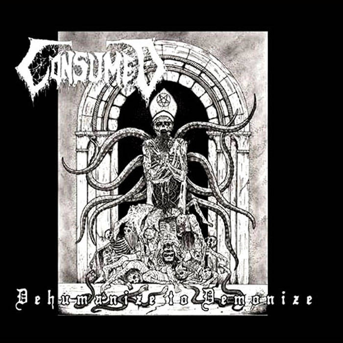 Consumed - Dehumanize To Demonize (EP) (2015)
