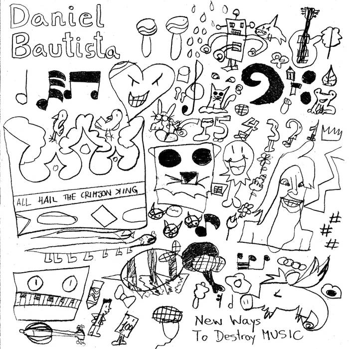 Daniel Bautista - New Ways To Destroy Music (2015) Album Info