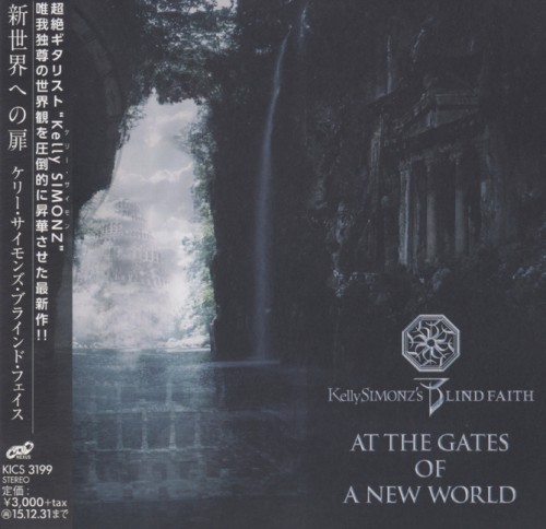 Kelly Simonz's Blind Faith - At The Gates Of A New World (2015) Album Info