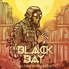 Black Bay - Welcome Apocalypse (2015) Album Info