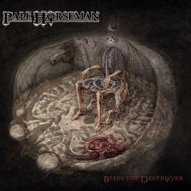 Pale Horseman - Bless the Destroyer (2015) Album Info