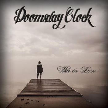 Doomsday Clock - Win Or Lose (2015) Album Info