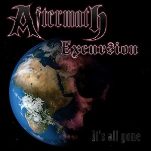 Aftermath Excursion - It's All Gone (2015)