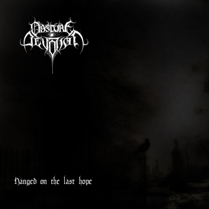 Obscure Devotion - Hanged On The Last Hope (EP) (2015) Album Info