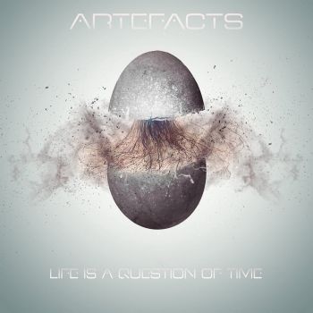Artefacts - Life Is A Question Of Time (2015) Album Info