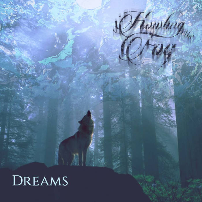 Howling In The Fog - Dreams (2015) Album Info