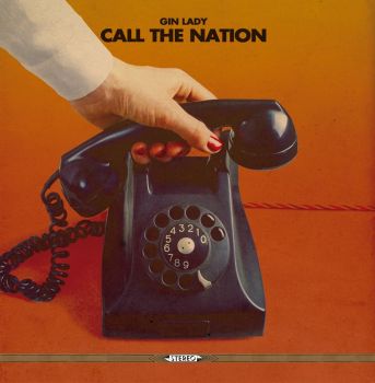 Gin Lady - Call The Nation (2015) Album Info