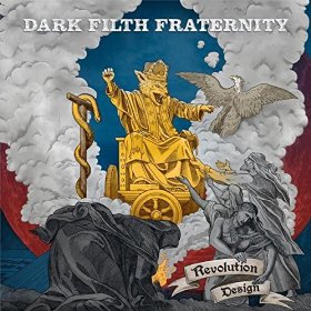 Dark Filth Fraternity - Revolution Design (2015) Album Info
