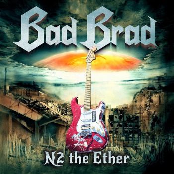 Bad Brad - N2 The Ether (2015) Album Info