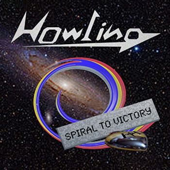 Howling - Spiral To Victory (2015)