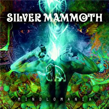 Silver Mammoth - Mindlomania (2015)