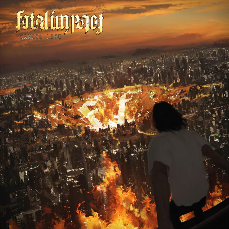 Fatal Impact - Cancel Life (2015) Album Info