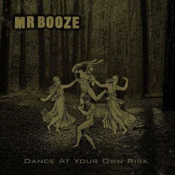 MrBooze - Dance At Your Own Risk (2015) Album Info