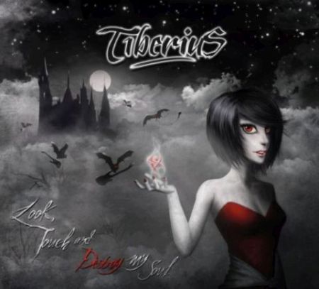 Tiberius - Look, Touch And Destroy My Soul (2015) Album Info