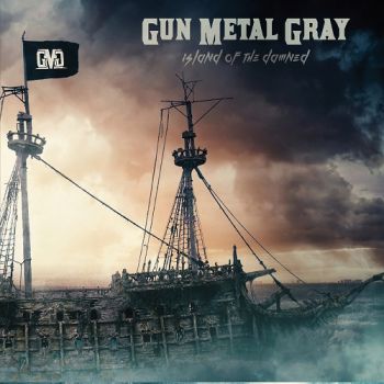 Gun Metal Gray - Island Of The Damned (2015) Album Info