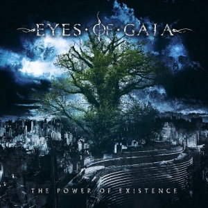 Eyes Of Gaia - The Power Of Existence (2015) Album Info