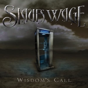 Slaves Wage - Wisdom's Call (2015) Album Info