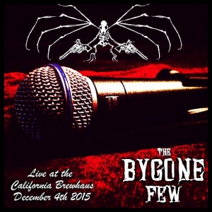 The Bygone Few - Live at the California Brewhaus (2015) Album Info