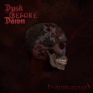 Dusk Before Dawn - Traumatized (2016)