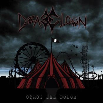 Deadclown - Circo Del Dolor (2015) Album Info