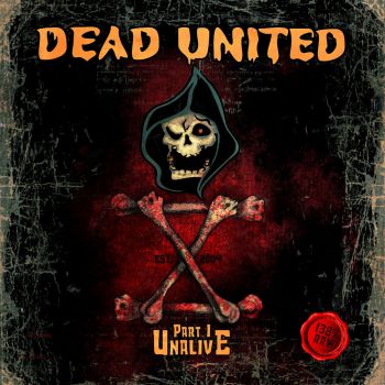 Dead United - X Part I Unalive (2015) Album Info