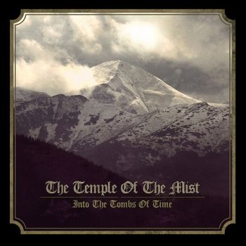 Temple Of The Mist - Into The Tombs Of Time (2015) Album Info