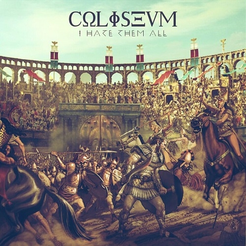 Coliseum - I Hate Them All (ep) (2016)