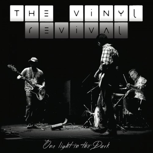 The Vinyl Revival - One Light In The Dark (2015) Album Info