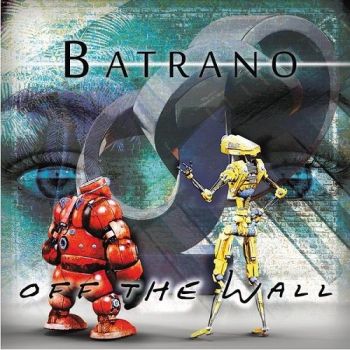 Batrano - Off The Wall (2016) Album Info