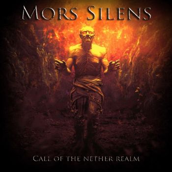 Mors Silens - Call Of The Nether Realm (2016) Album Info
