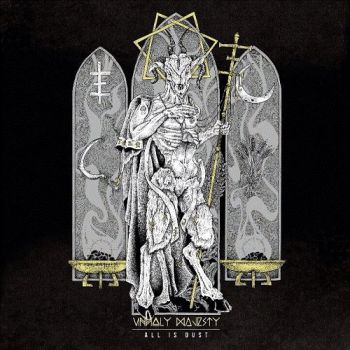 Unholy Majesty - All Is Dust (2015) Album Info