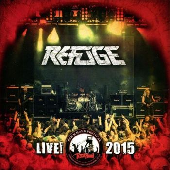 Refuge (ex-Rage) - The Refuge Years: Refuge Live (2015) Album Info