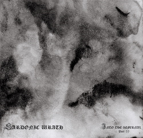 Sardonic Wrath - Into The Infernal Part II (2016) Album Info