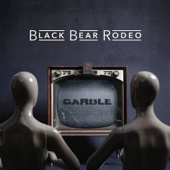 Black Bear Rodeo - Garble (2015) Album Info